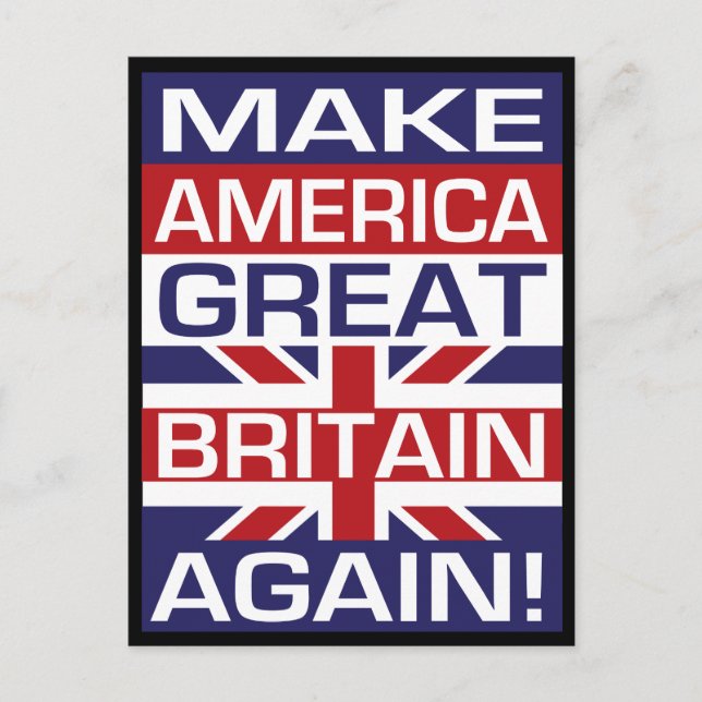 Machen Sie Amerika wieder Großbritannien! Postkarte (Vorderseite)