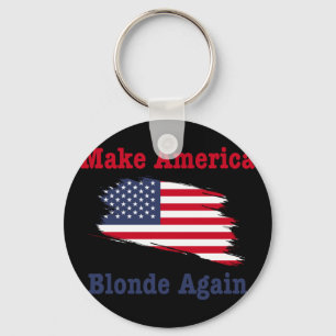 Machen Sie Amerika wieder zum Blond für Trump 2025 Schlüsselanhänger