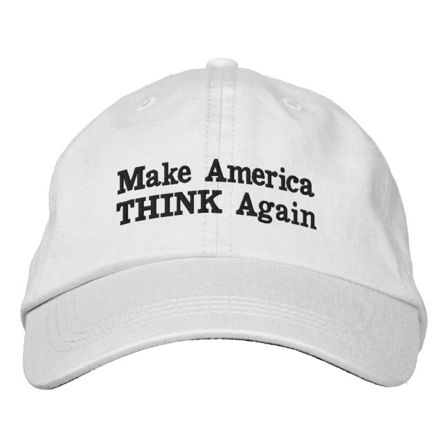 "Machen Sie Amerika wieder zum Nachdenken! Bestickte Baseballkappe (Vorderseite)
