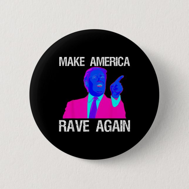 Machen Sie Amerika wieder zum Rave _ Funny Edm Tru Button (Vorderseite)