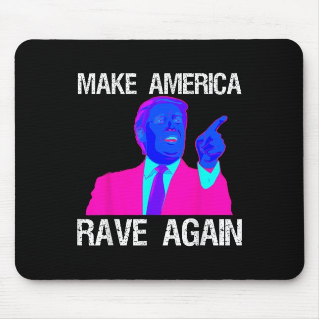 Machen Sie Amerika wieder zum Rave _ Funny Edm Tru Mousepad (Vorne)