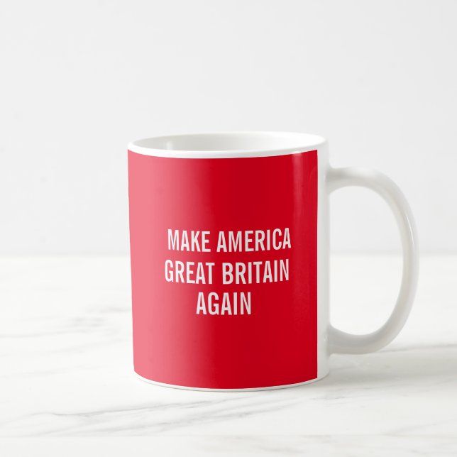Machen Sie Amerikaner Großbritannien wieder Kaffeetasse (Rechts)