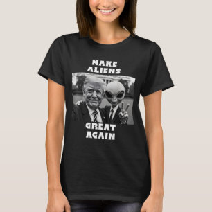 Machen Sie Außerirdischen wieder großartig. Trump T-Shirt
