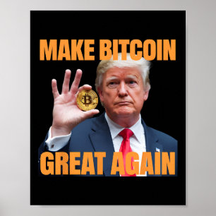 Machen Sie Bitcoin wieder groß, Funny Trump Bitcoi Poster