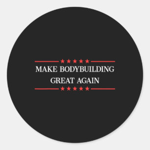 Machen Sie Bodybuilding wieder großartig Bodybuild Runder Aufkleber