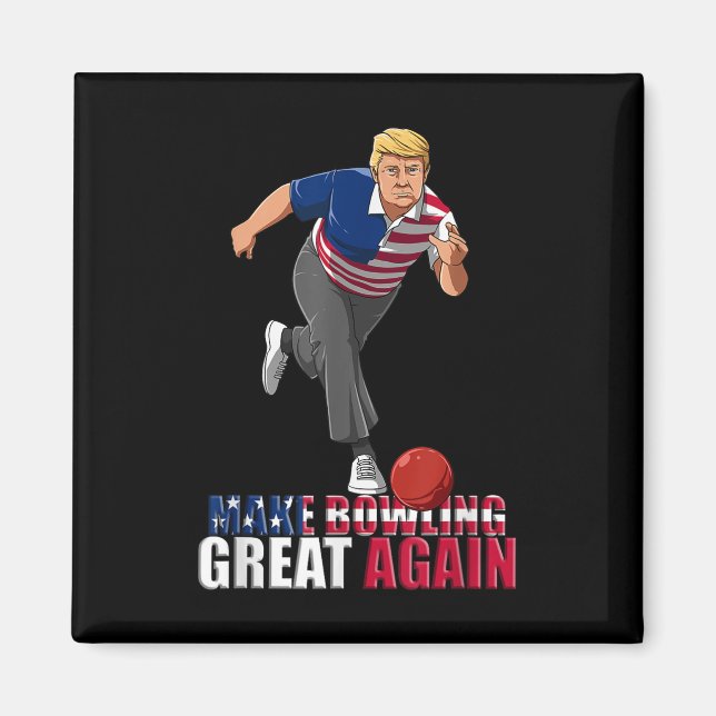 Machen Sie Bowling wieder groß - Funny Trump Bowli Magnet (Vorne)