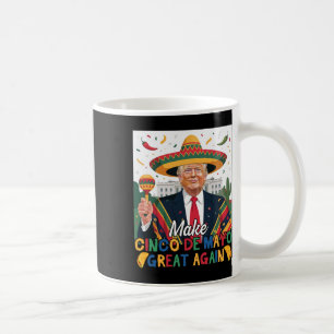 Machen Sie Cinco De Mayo Great wieder lustige Trum Kaffeetasse