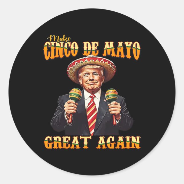 Machen Sie Cinco De Mayo wieder groß Runder Aufkleber (Vorderseite)