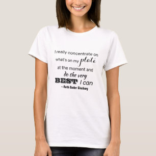 Machen Sie das Beste, was ich RBG Inspiration Zita T-Shirt