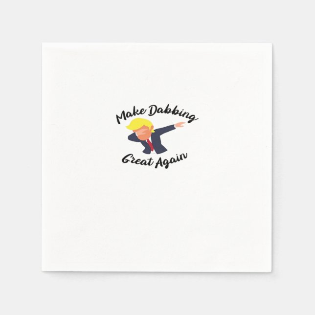 Machen Sie das Dabbing wieder zu einem klassischen Serviette (Vorderseite)