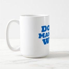 Machen Sie das nicht merkwürdig Kaffeetasse