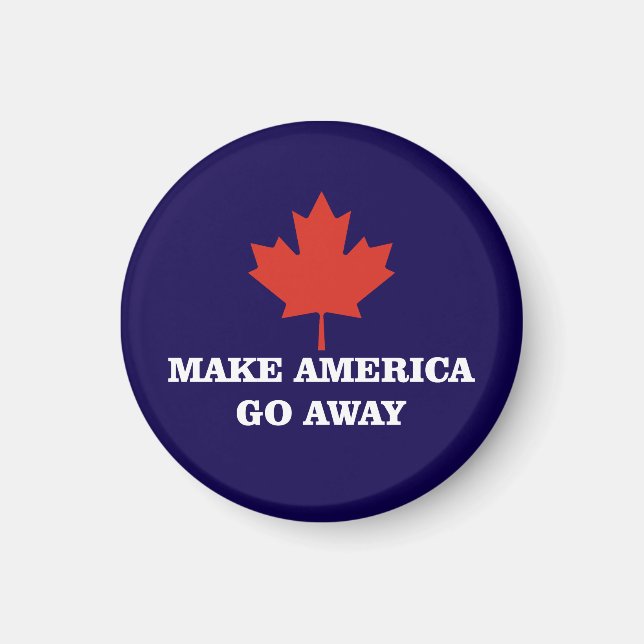Machen Sie, dass Amerika verschwindet Kanada Blatt Magnet (Vorne)