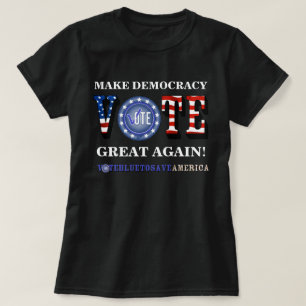 MACHEN SIE DEMOKRATIE WIEDER GROSS! STIMMEN BLAUE  T-Shirt