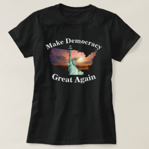 Machen Sie Demokratie wieder groß zur heutigen Ab T-Shirt