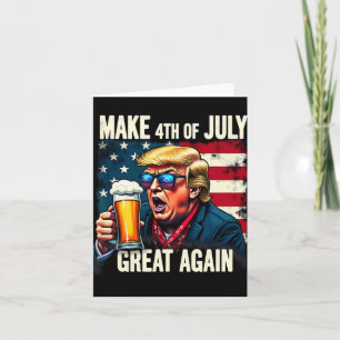 Machen Sie den 4. Juli wieder groß Trump Bier trin Karte