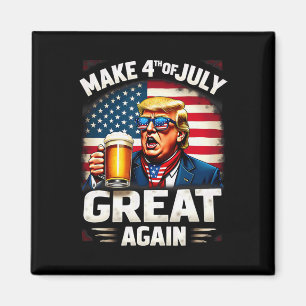 Machen Sie den 4. Juli wieder groß Trump Bier trin Magnet
