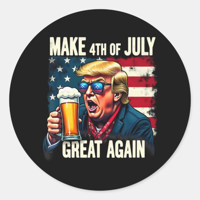 Machen Sie den 4. Juli wieder groß Trump Bier trin Runder Aufkleber (Vorderseite)