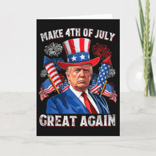 Machen Sie den 4. Juli wieder großartig Trump Feue Karte