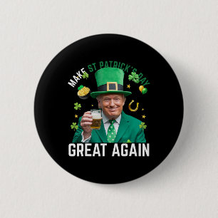 Machen Sie den St. Patricks Day wieder groß Irisch Button