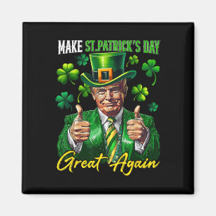Machen Sie den St. Patrick's Day wieder großartig  Magnet