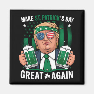 Machen Sie den St. Patrick's Day wieder großartig  Magnet
