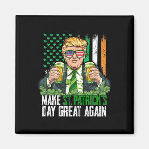 Machen Sie den St. Patrick's Day wieder großartig Magnet