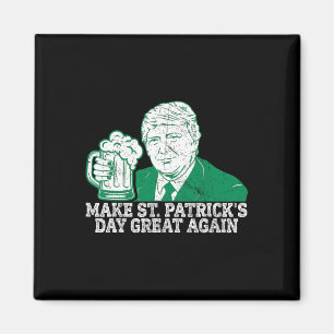 Machen Sie den St. Patricks Day wieder großartig,  Magnet