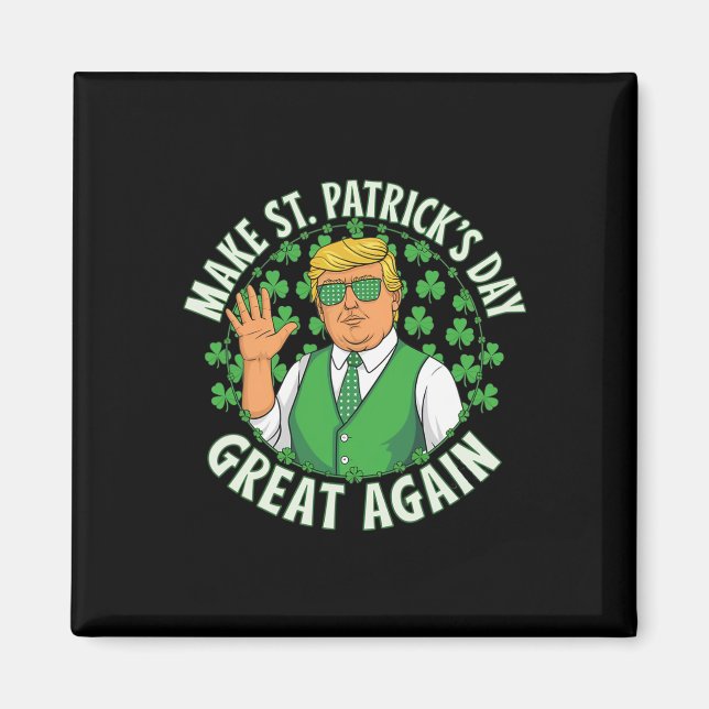 Machen Sie den St. Patrick's Day wieder großartig, Magnet (Vorne)