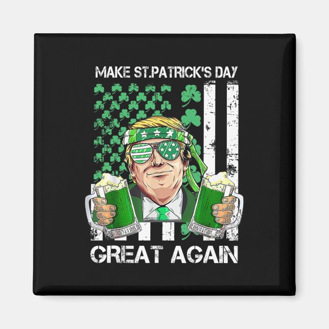 Machen Sie den St. Patrick's Day wieder großartig, Magnet (Vorne)