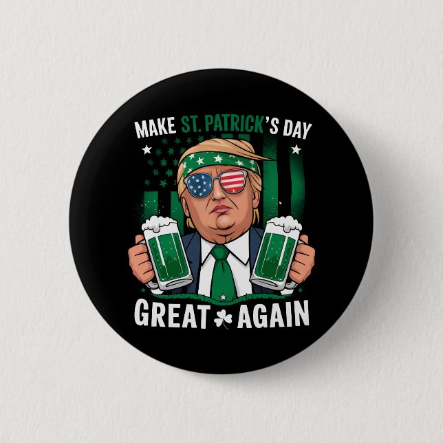 Machen Sie den St. Patrick's Day wieder zum großen Button (Vorderseite)