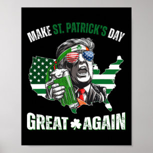 Machen Sie den St. Patricks-Tag wieder groß Trump  Poster