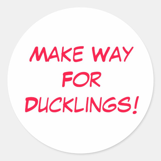 Machen Sie den Weg für Ducklings!! Runder Aufkleber (Vorderseite)