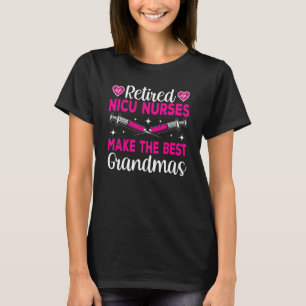 Machen Sie die besten Grandmas NiCU Krankenschwest T-Shirt