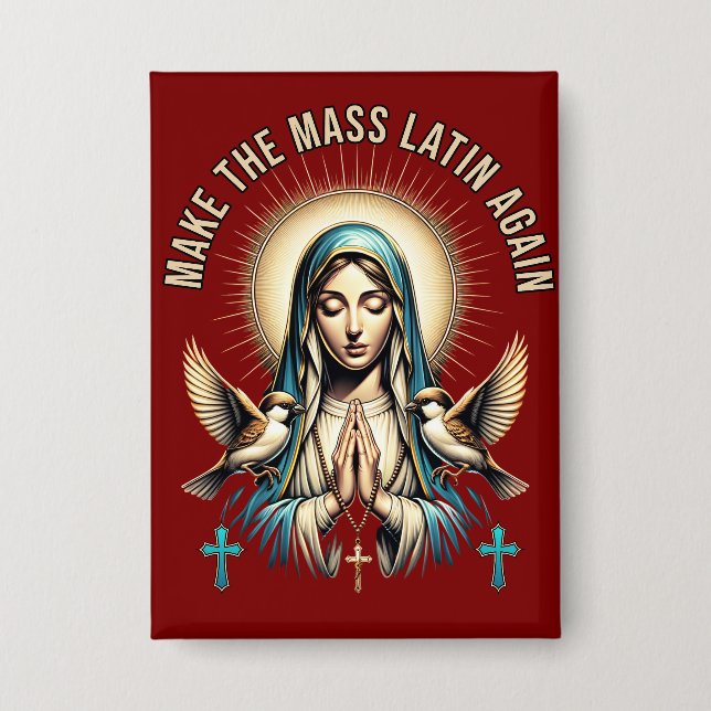 Machen Sie die Mass Latin wieder Jungfrau Mary But Button (Vorderseite)
