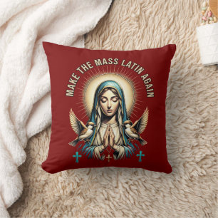 Machen Sie die Messe Latein wieder Jungfrau Mary P Kissen