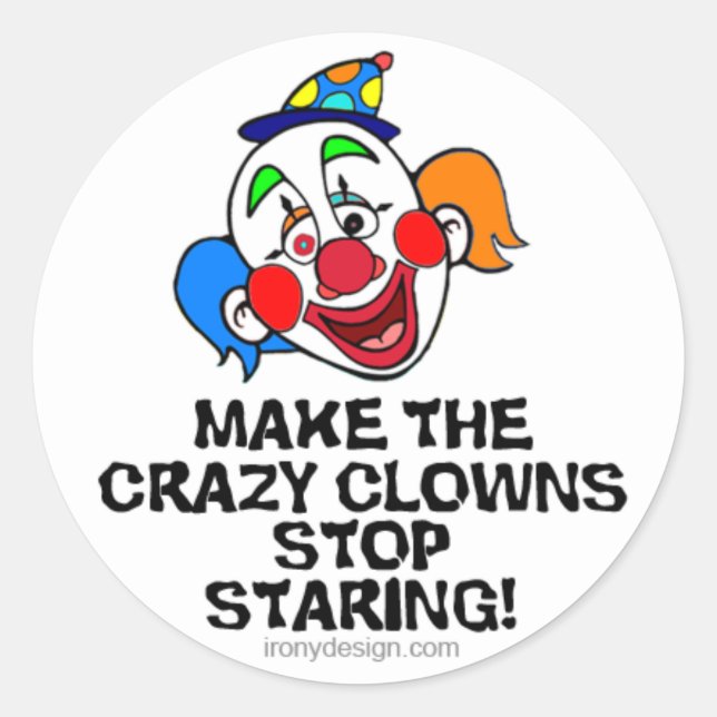 Machen Sie die verrückten Clowns Runder Aufkleber (Vorderseite)