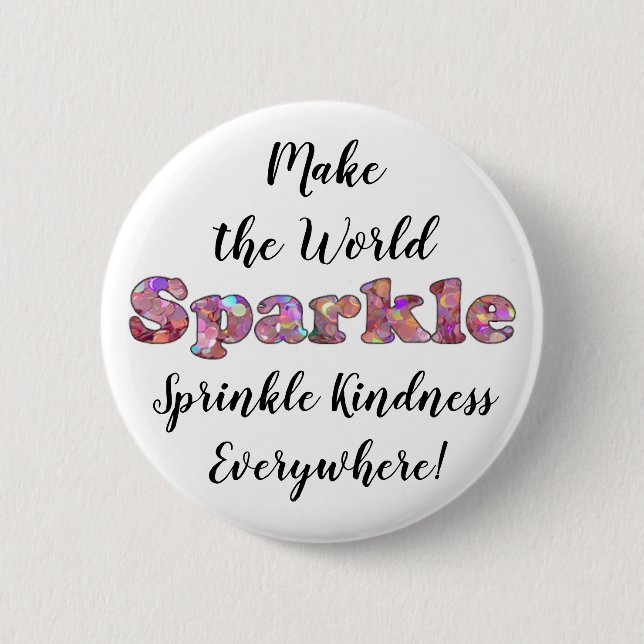 Machen Sie die Welt zum Sparkeln, Sprinkle-Güte-Ta Button (Vorderseite)