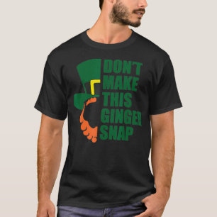 Machen Sie dieses Ingwer Snap I Redhead Funny Gesc T-Shirt