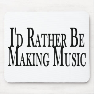 Machen Sie eher Musik Mousepad