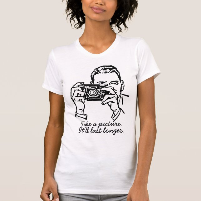 Machen Sie ein Foto, das es länger dauert T-Shirt (Vorderseite)
