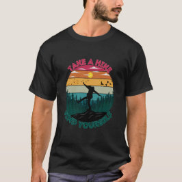 Machen Sie eine Wanderung und finden Sie sich selb T-Shirt