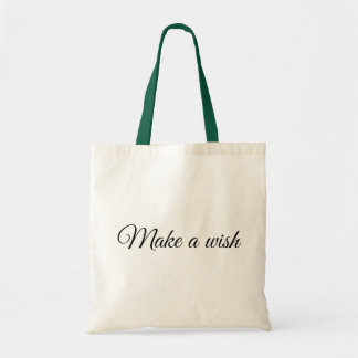 Machen Sie einen Wunsch Behalten Es Tote Tasche