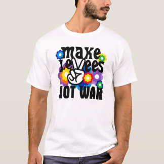 Machen Sie Empfang-nicht Krieg T-Shirt