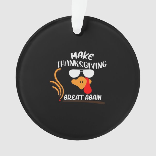 Machen Sie Erntedank wieder groß, Funny Turkey Mem Ornament (Vorderseite)