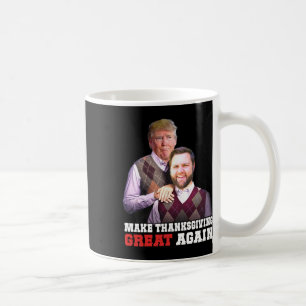 Machen Sie Erntedank wieder groß Trump Vance Broth Kaffeetasse