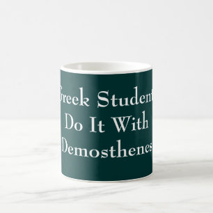 Machen Sie es mit Demosthenes-Tasse Kaffeetasse