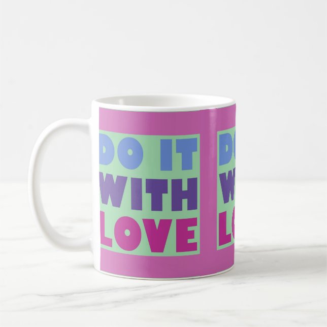 Machen Sie es mit Liebe Wraparound Tasse (Links)
