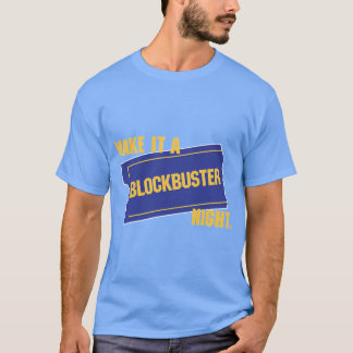 Machen Sie es zu einer Blockbuster-Nacht T-Shirt