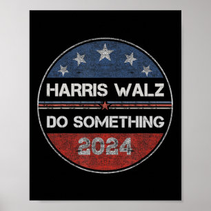 Machen Sie etwas Kamala Harris Election 2024 Forwa Poster