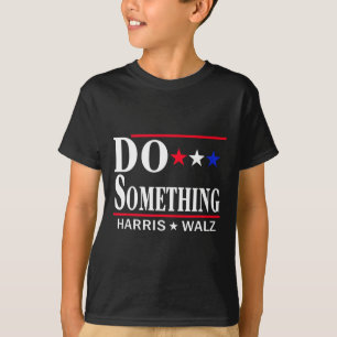 Machen Sie etwas Michelle Obama Kamala Harris Tim T-Shirt
